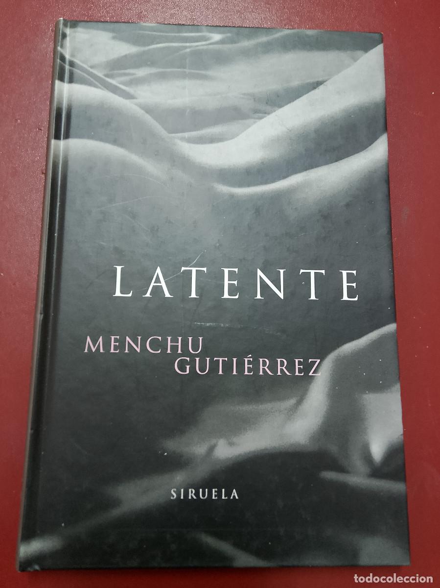 Libros de segunda mano: Menchu Guti&eacute;rrez: Latente (Ediciones Siruela. Colecci&oacute;n Libros del Tiempo. 2002)