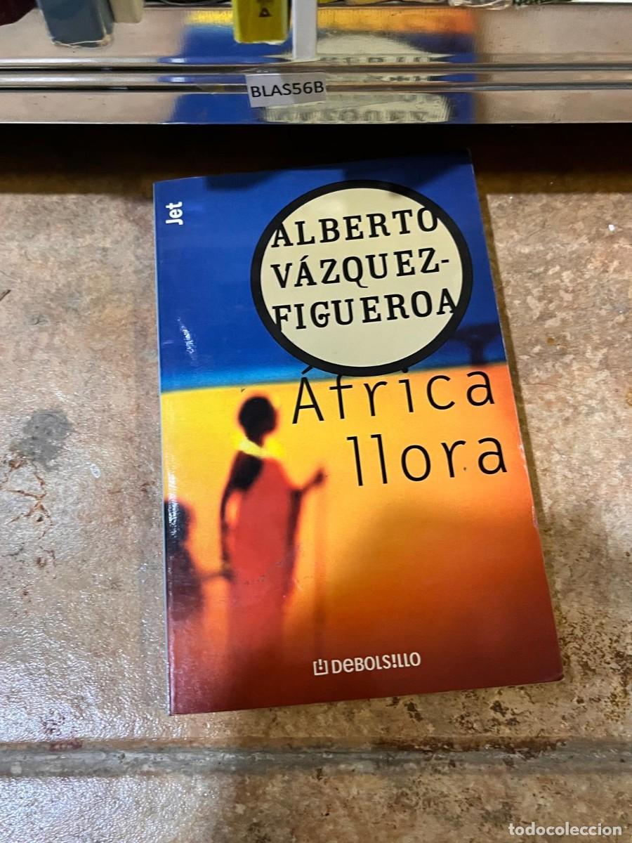 Libros de segunda mano: BLAS56B Jet ALBERTO V&Aacute;ZQUEZ- FIGUEROA Africa llora