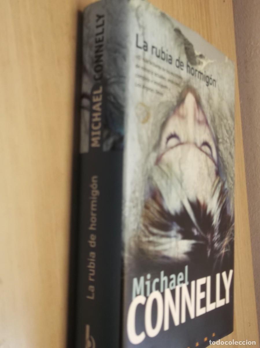 Libros de segunda mano: LA RUBIA DE HORMIGON: TAPA DURA 1 EDICION de MICHAEL CONNELLY