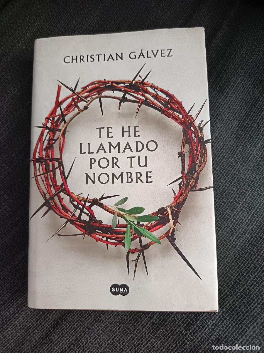 Libros de segunda mano: Libro Te he llamado por tu nombre. Christian G&aacute;lvez. Suma 1a edici&oacute;n 2024.