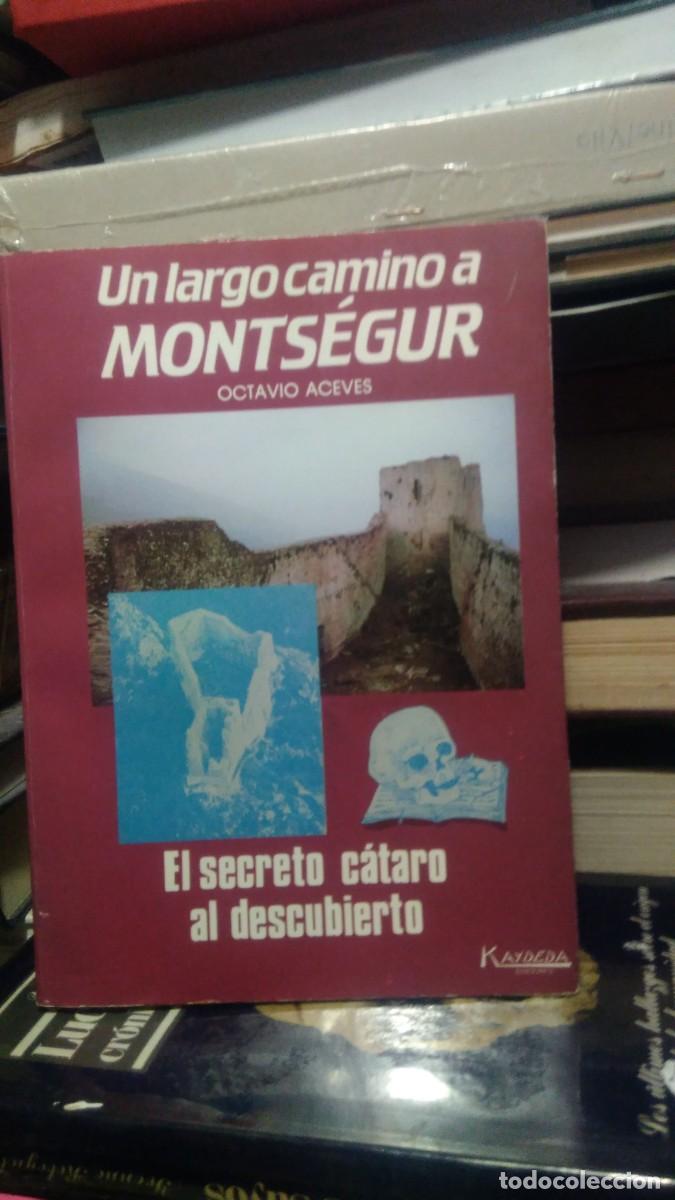 Libros de segunda mano: Un largo camino a monsegur Octsavio Aceves El secreto de cavaro al descubierto