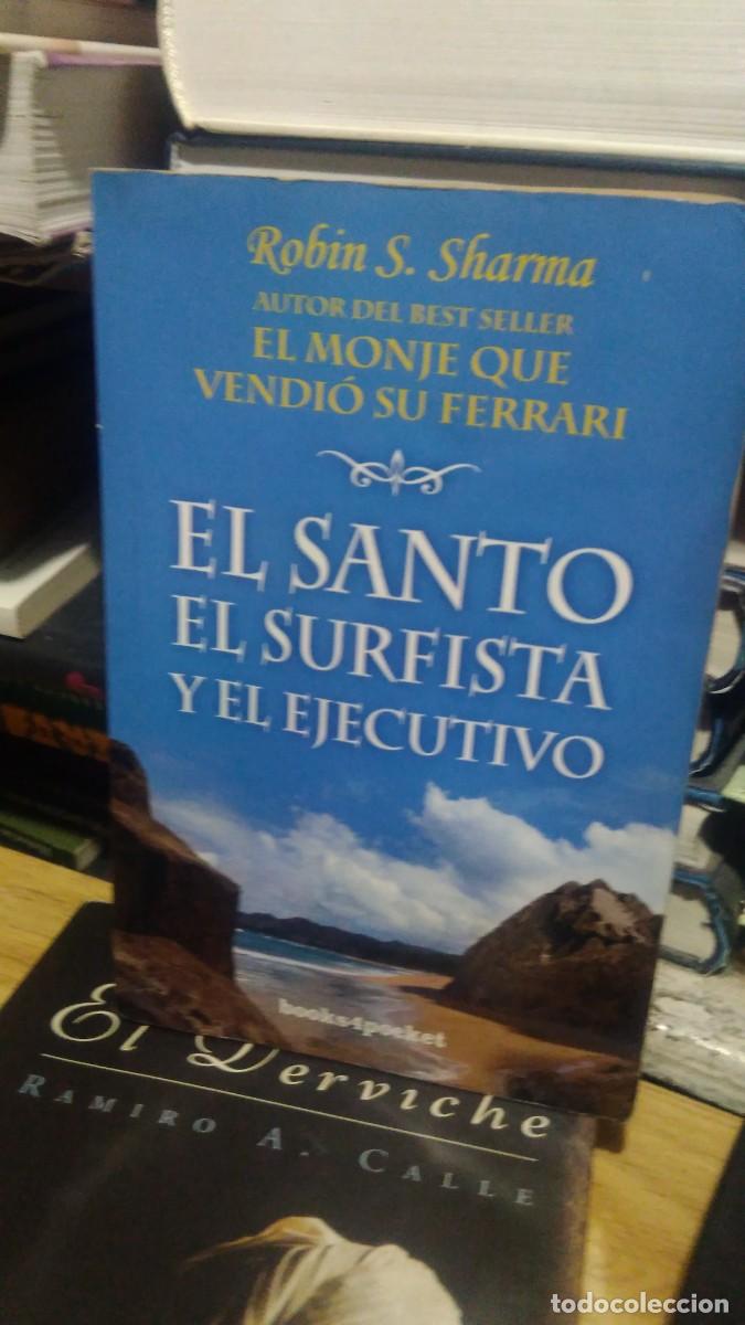 Libros de segunda mano: Robin S. Sharma El monte que vendio su ferrari El santo surfista y el ejecutivo books 4pocket