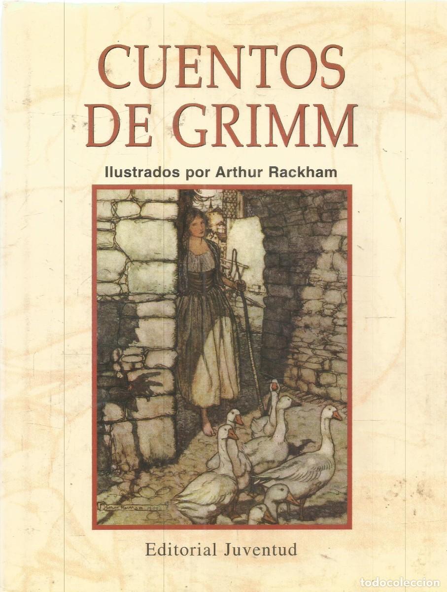 Libros de segunda mano: CUENTOS DE GRIMM ILUSTRADOS POR ARTHUR RACKHAM. EDITORIAL JUVENTUD.