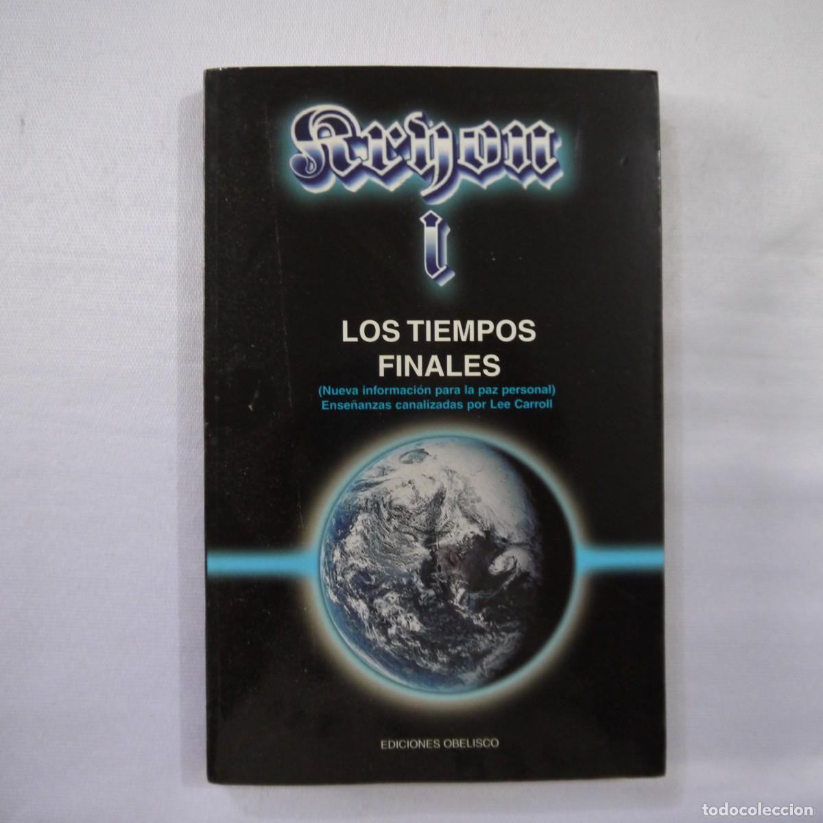 Libros de segunda mano: KRYON 1. LOS TIEMPOS FINALES - LEE CARROL - EDICIONES OBELISCO - 2004