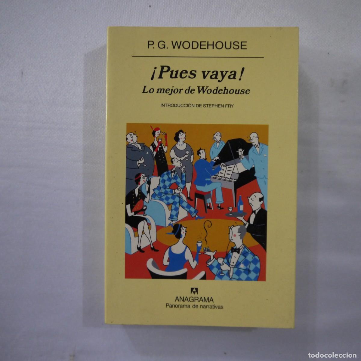 Libros de segunda mano: &iexcl;PUES VAYA! LO MEJOR DE WODEHOUSE - P.G. WODEHOUSE - ANAGRAMA - 2004
