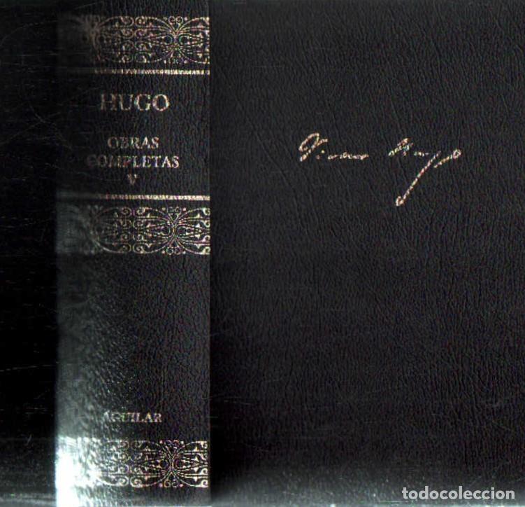 Libros de segunda mano: VICTOR HUGO, OBRAS COMPLETAS. TOMO V. A-AGUI-1233