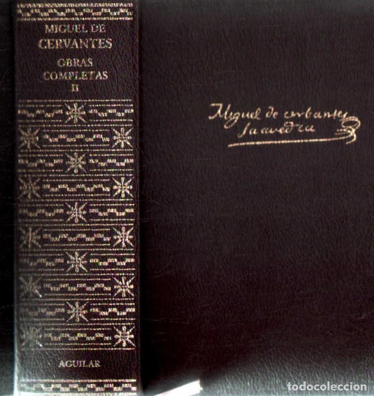 Libros de segunda mano: MIGUEL DE CERVANTES, OBRAS COMPLETAS. TOMO II. A-AGUI-1234