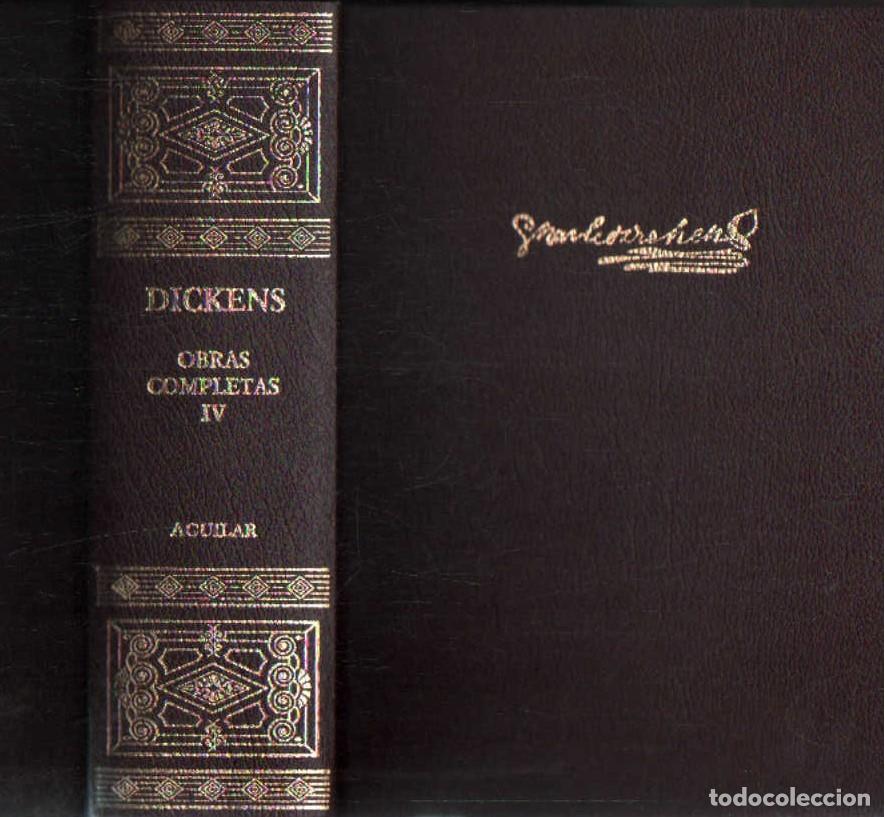 Libros de segunda mano: CHARLES DICKENS, OBRAS COMPLETAS. TOMO IV. A-AGUI-1242