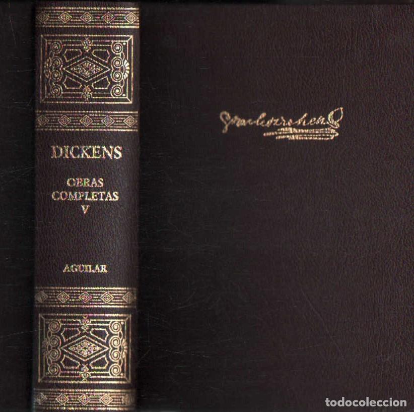 Libros de segunda mano: CHARLES DICKENS, OBRAS COMPLETAS. TOMO V. A-AGUI-1243