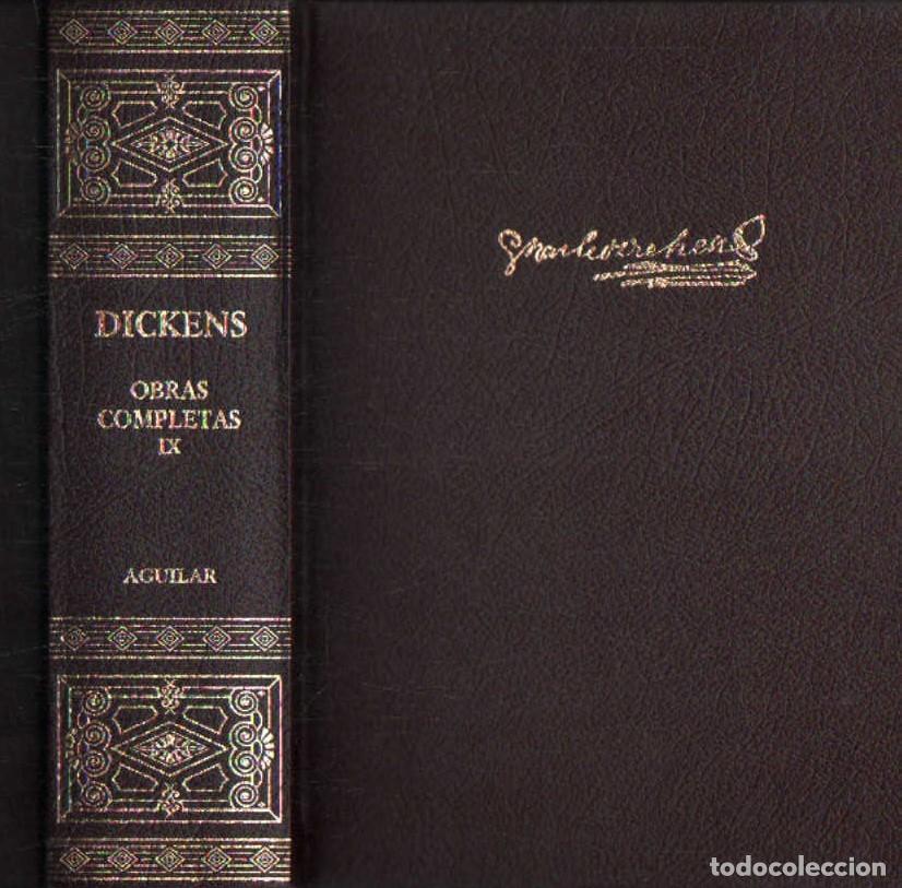 Libros de segunda mano: CHARLES DICKENS, OBRAS COMPLETAS. TOMO IX. A-AGUI-1247