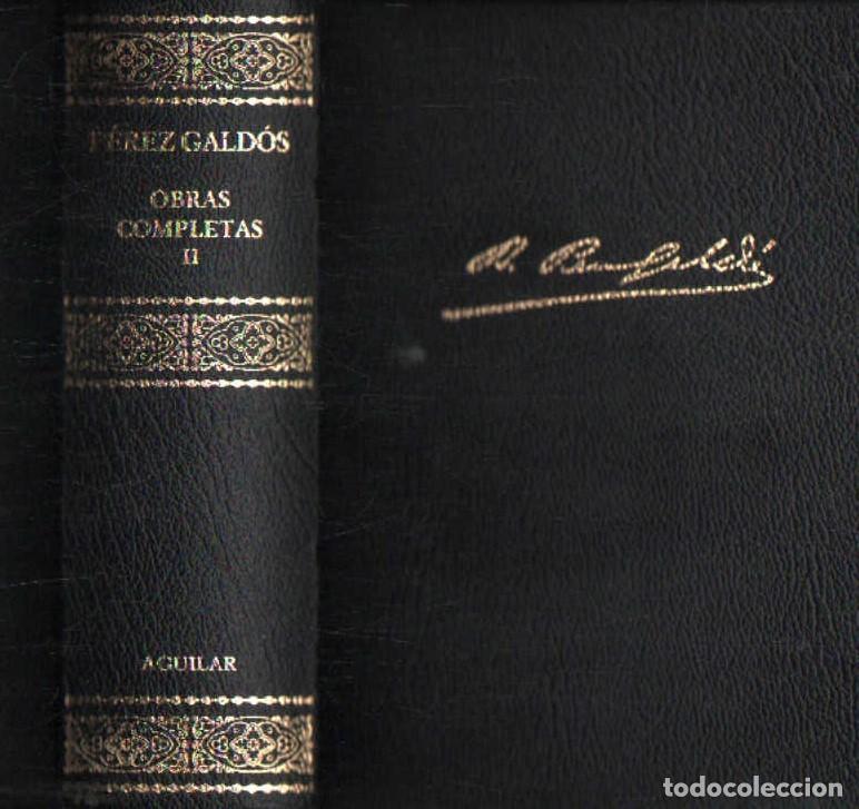 Libros de segunda mano: BENITO P&Eacute;REZ GALD&Oacute;S OBRAS COMPLETAS. TOMO II. A-AGUI-1249