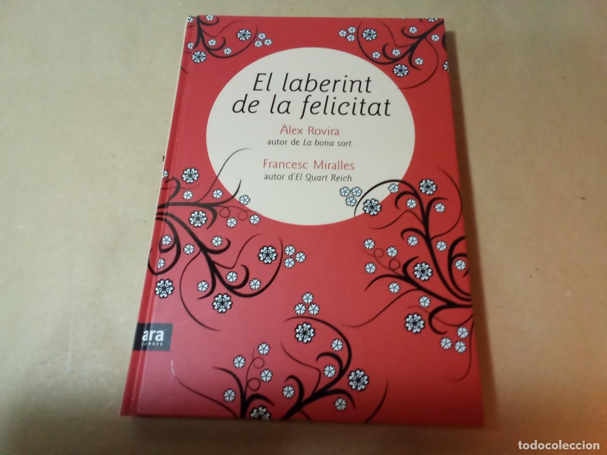 Libros de segunda mano: EL LABERINT DE LA FELICITAT DE ALEX ROVIRA y FRANCESC MIRALLES