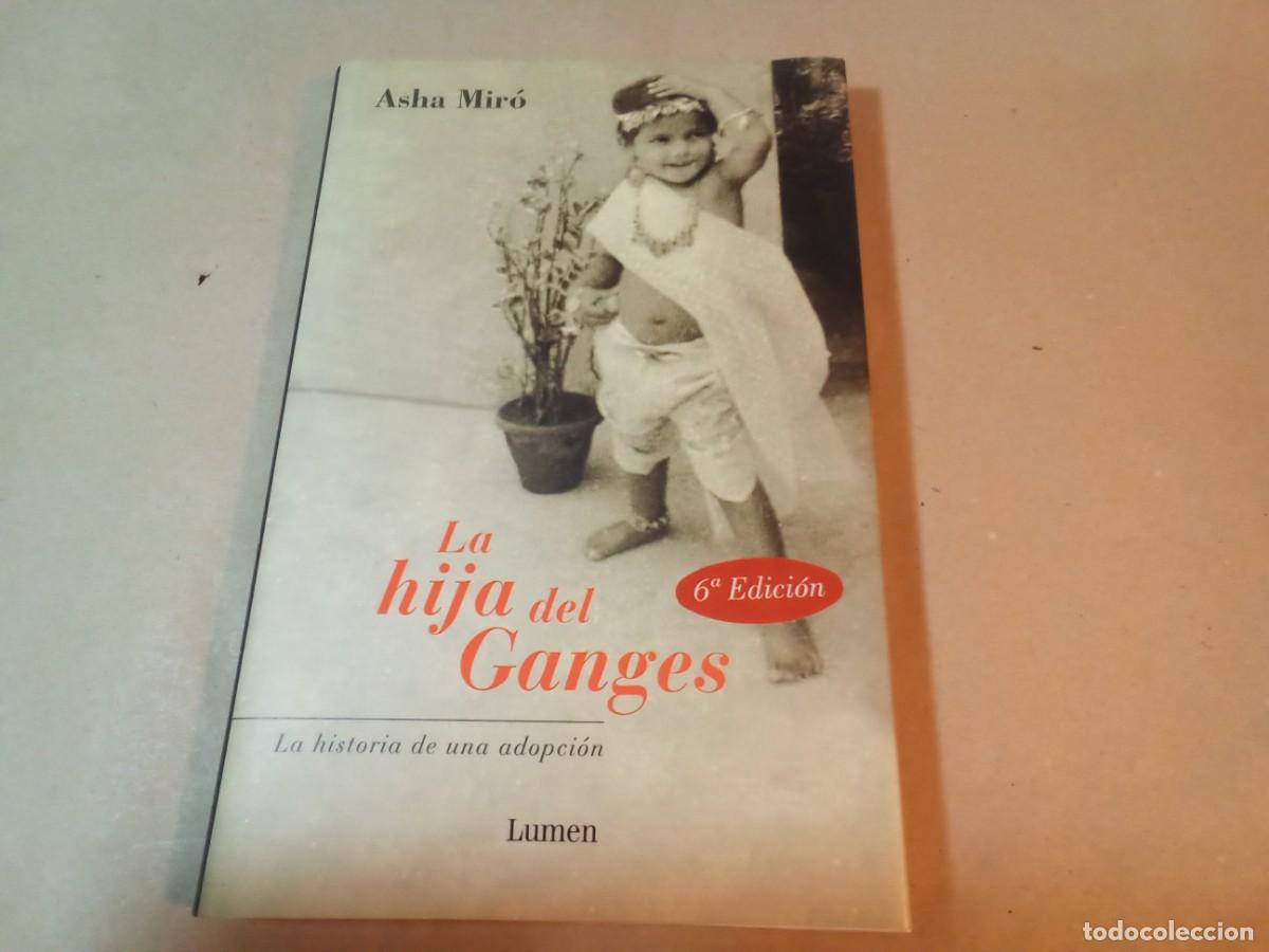 Libros de segunda mano: LA HIJA DEL GANGES DE ASHA MIRO