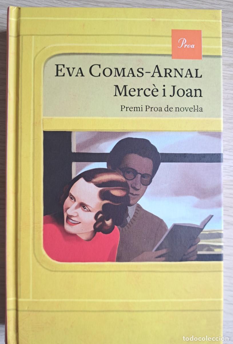 Libros de segunda mano: EVA COMAS-ARNAL &ndash; MERC&Egrave; I JOAN &ndash; PROA NOVEMBRE DEL 2024 TAPA DURA EN CATAL&Agrave;