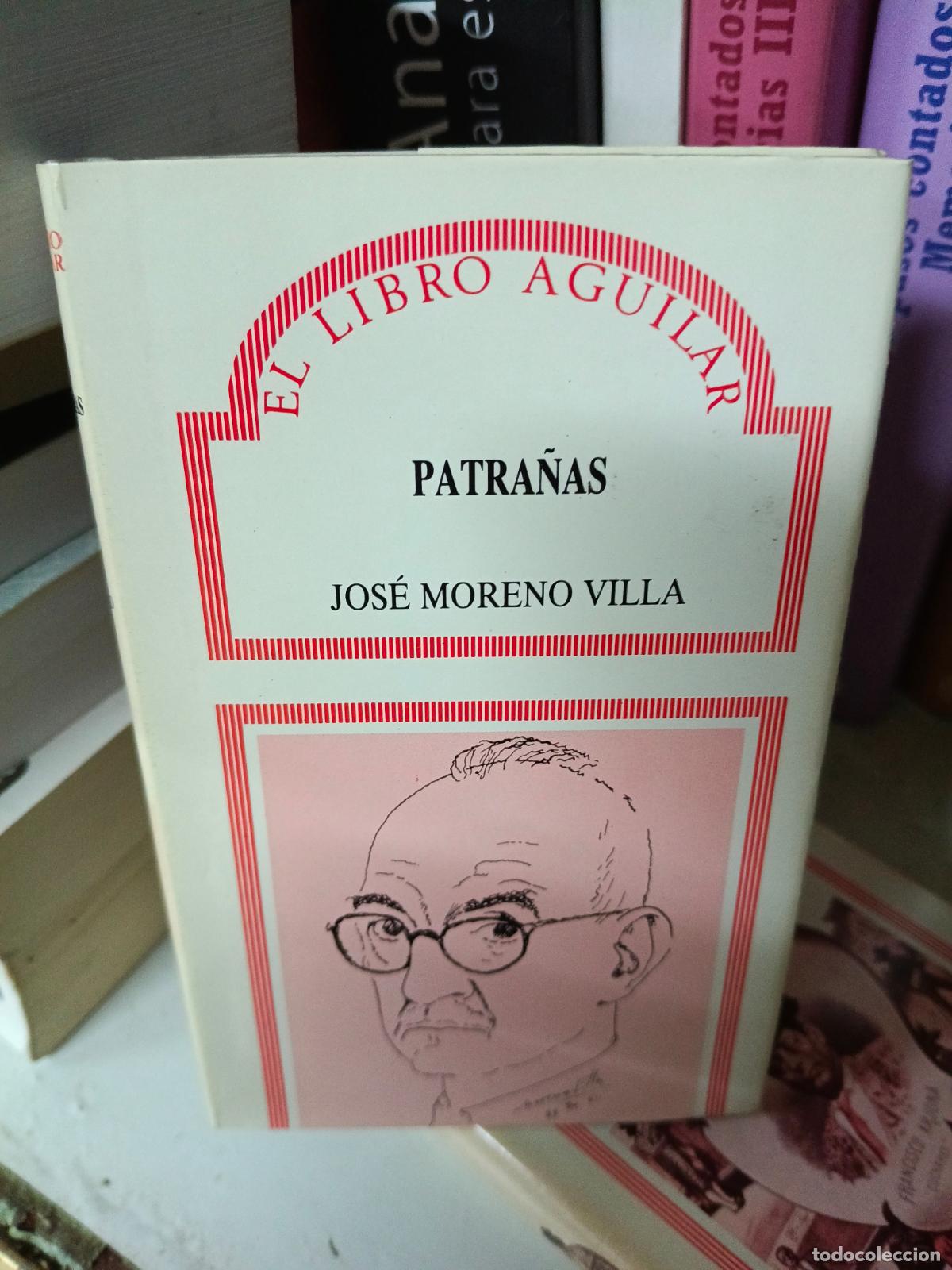 Libros de segunda mano: PATRA&Ntilde;AS. JOS&Eacute; MORENO VILLA. EL LIBRO AGUILAR n&ordm; 98.