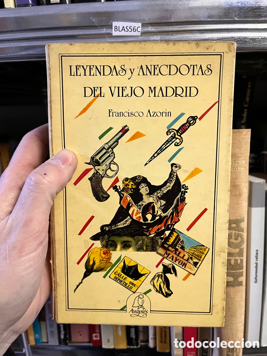 Libros de segunda mano: Blas56C LEYENDAS y ANECDOTAS DEL VIEJO MADRID Francisco Azorin