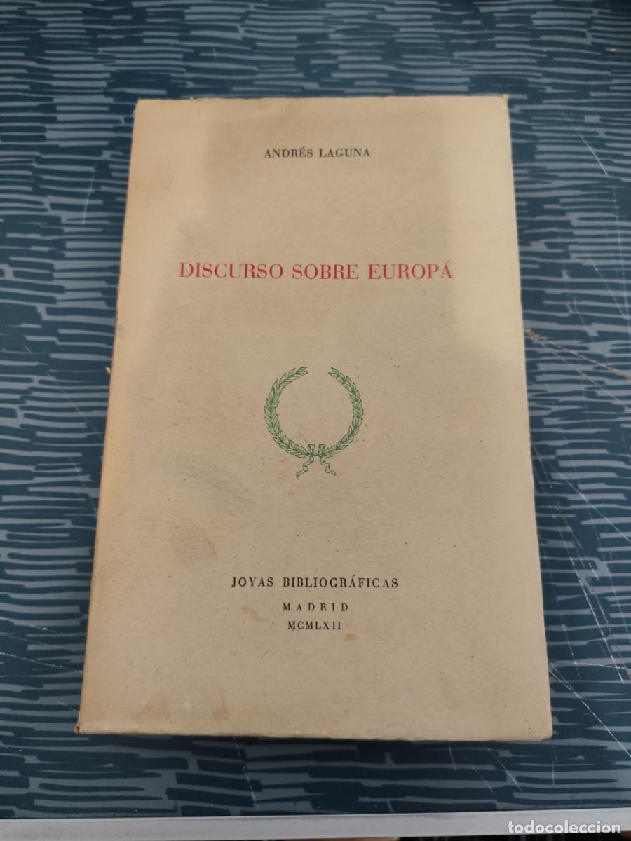 Libros de segunda mano: DISCURSO SOBRE EUROPA,ANDRES LAGUNA, JOYAS BIBLIOGRAFICAS,1962,245 P&Aacute;GINAS.