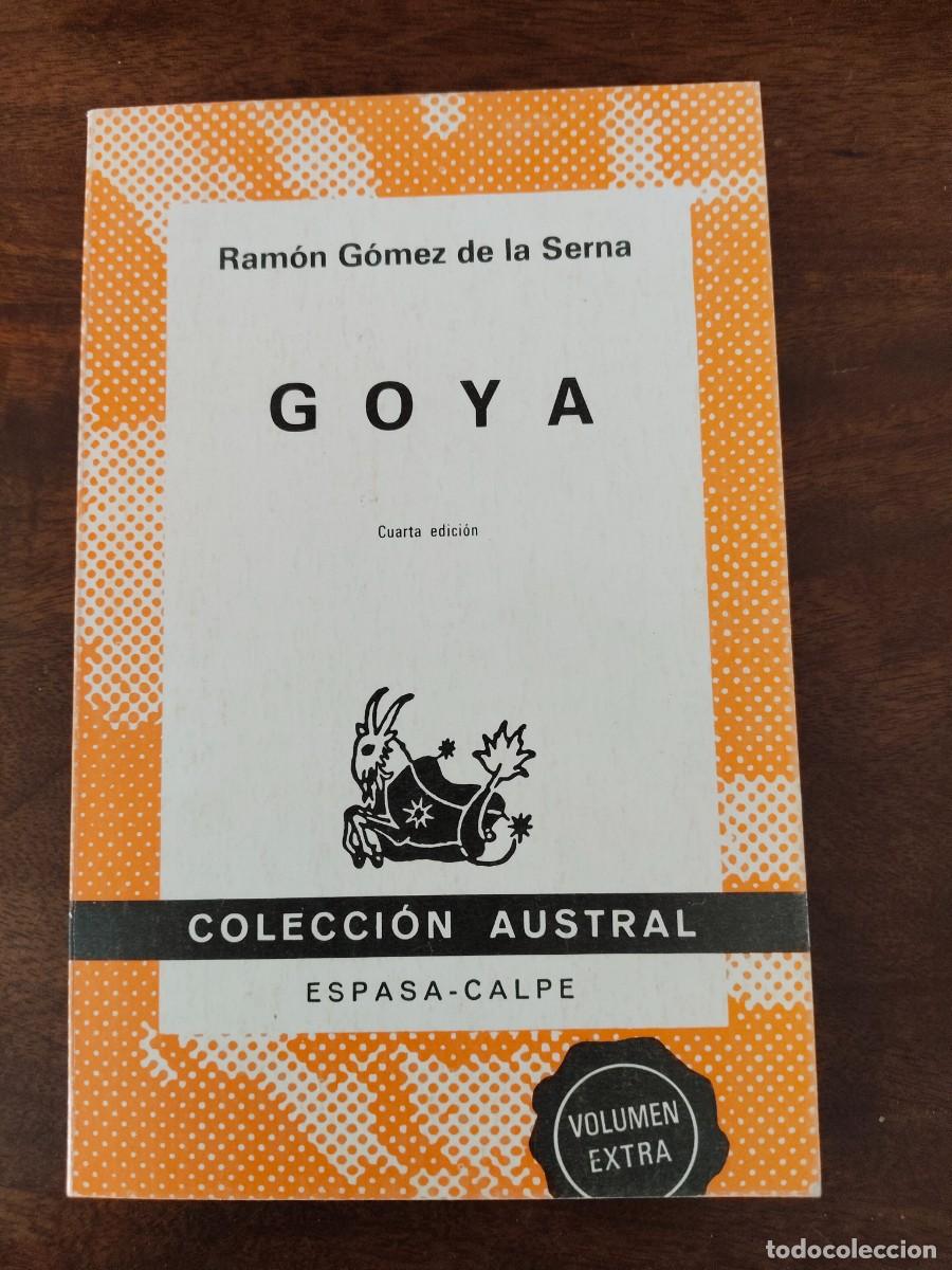 Libros de segunda mano: Goya. Ram&oacute;n G&oacute;mez de la Serna. Colecci&oacute;n Austral. N&deg; 920.Buen estado.