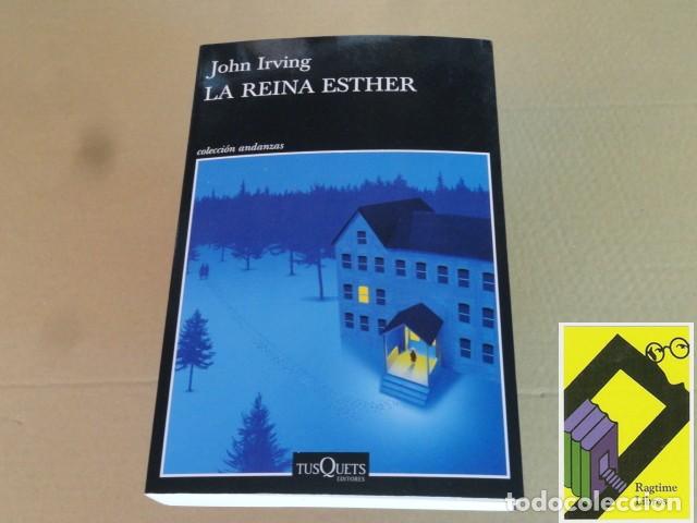 Libros de segunda mano: IRVING, John: La reina Esther (Trad:Juan Trejo)