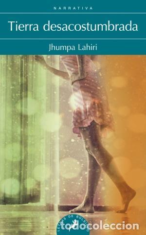 Libros de segunda mano: Tierra desacostumbrada. - Lahiri, Jhumpa.