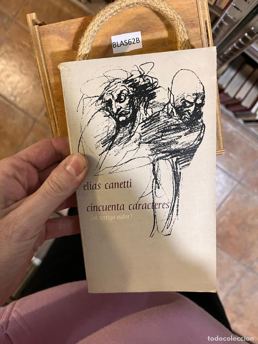 Libros de segunda mano: BLAS62B elias canetti cincuenta caracteres (el testigo oidor)