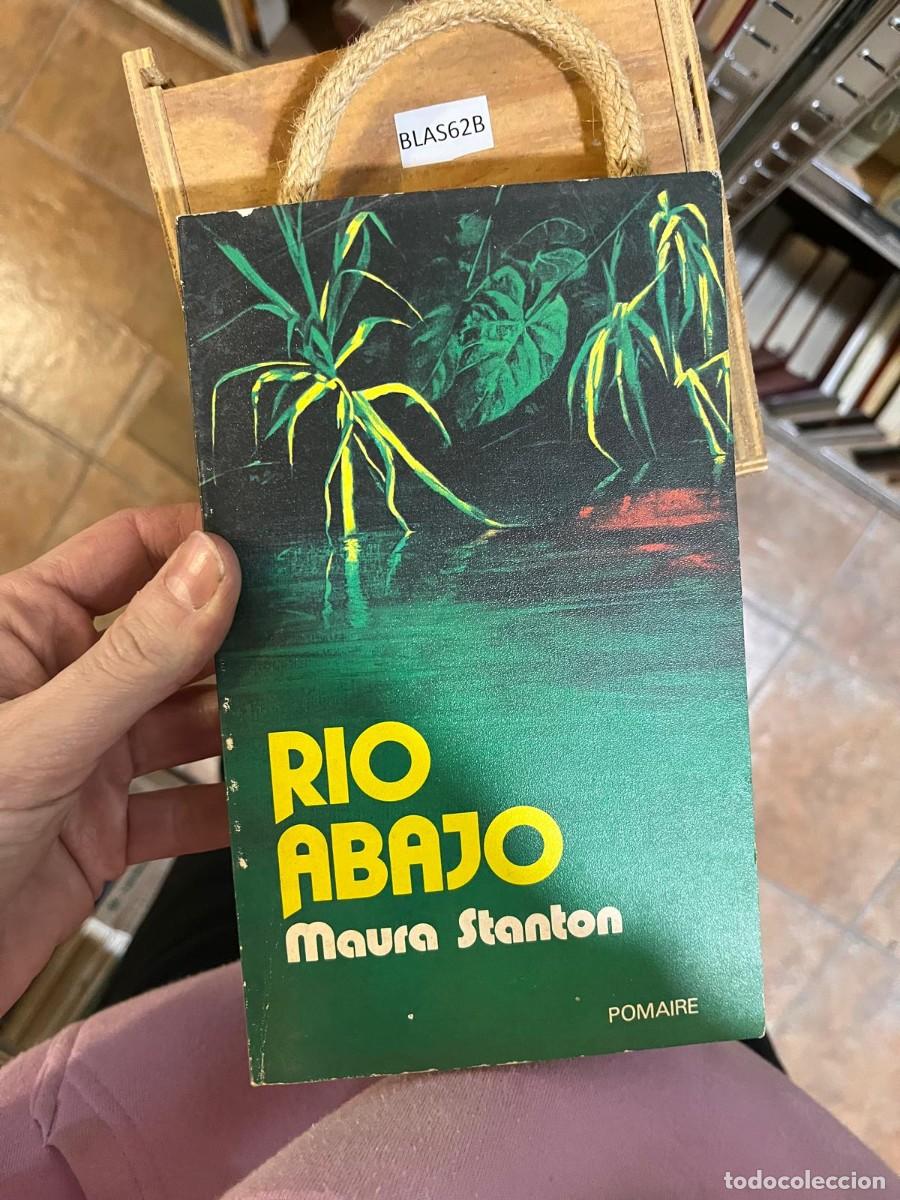 Libros de segunda mano: BLAS62B RIO ABAJO Maura Stanton