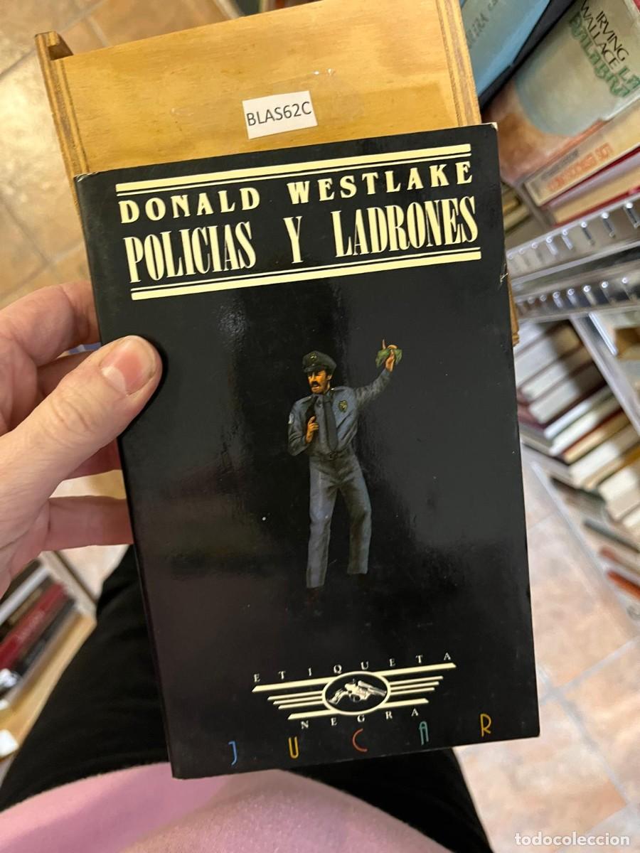 Libros de segunda mano: BLAS62C DONALD WESTLAKE POLICIAS Y LADRONES