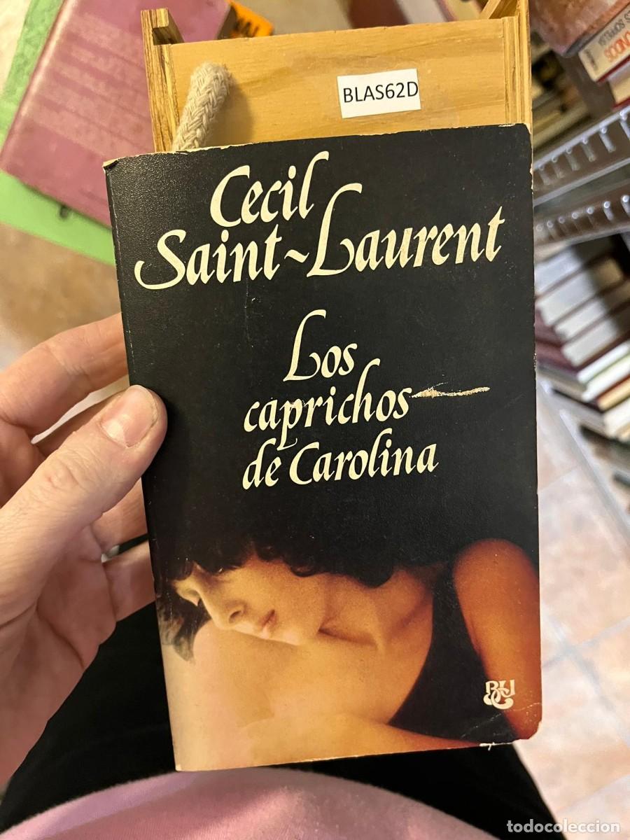 Libros de segunda mano: BLAS62D Cecil SaintLaurent Los caprichos d&eacute; Carolina