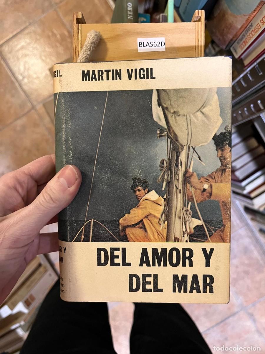 Libros de segunda mano: BLAS62D MARTIN VIGIL - DEL AMOR Y DEL DEL MAR