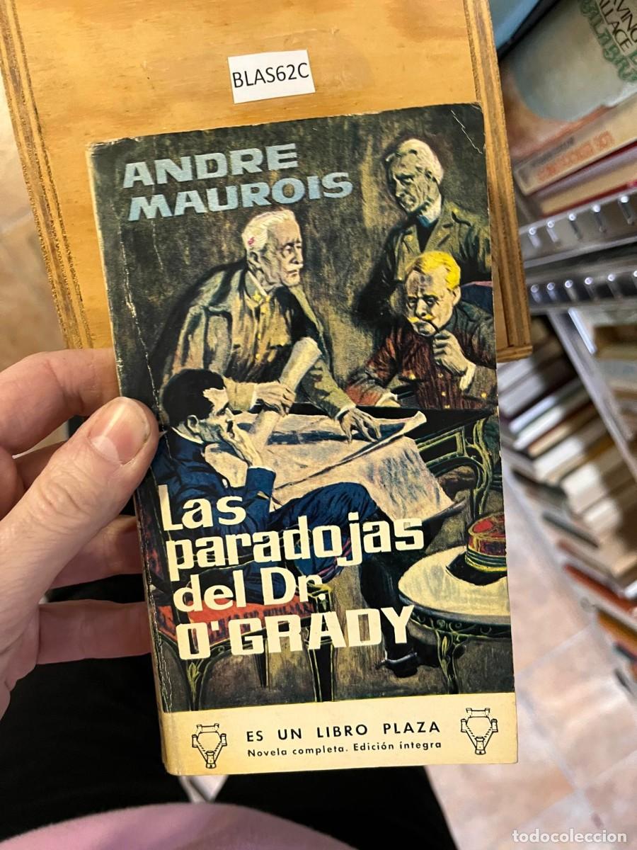 Libros de segunda mano: BLAS62C ANDRE MAUROIS Las paradojas del Dr. O'GRADY