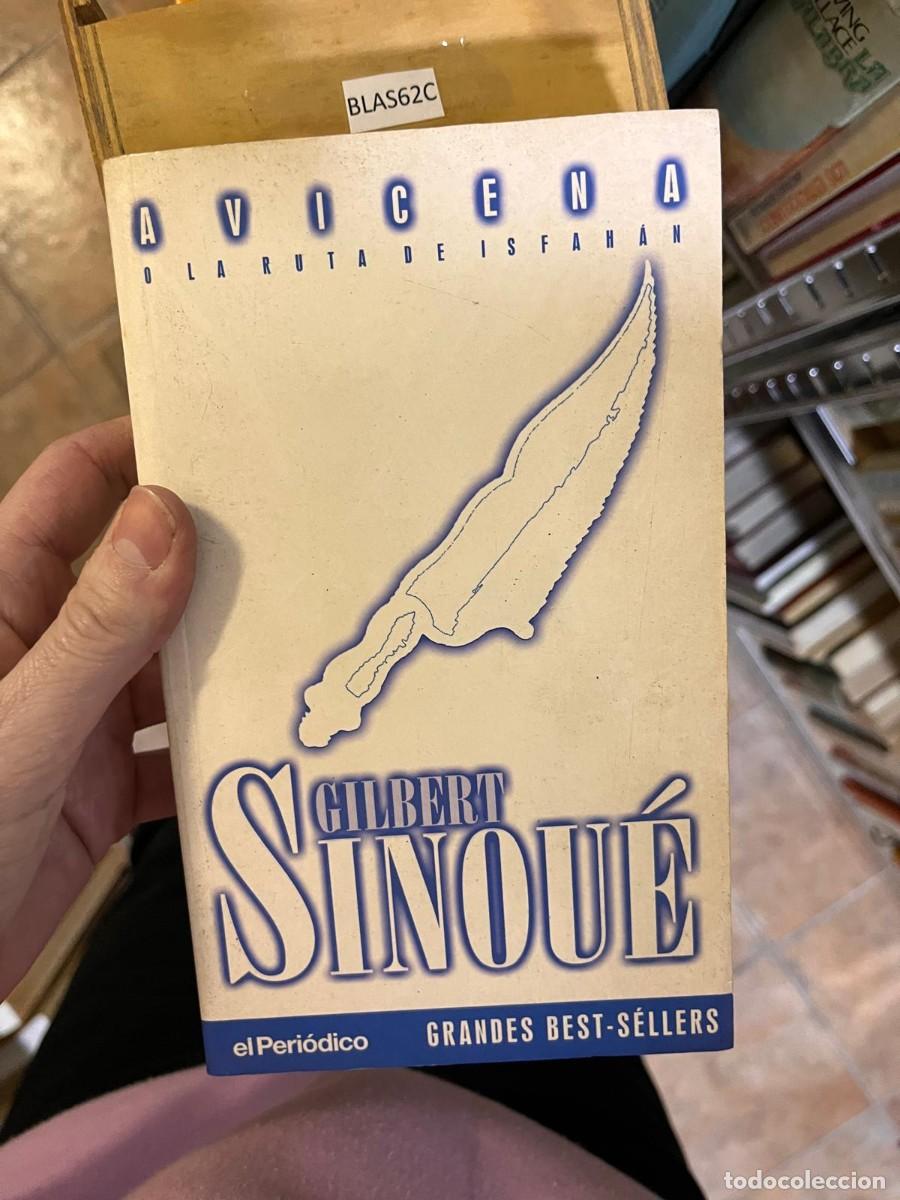 Libros de segunda mano: BLAS62C AVICENA O LA RUTA DE ISFAH&Aacute;N - GILBERT SINOUE