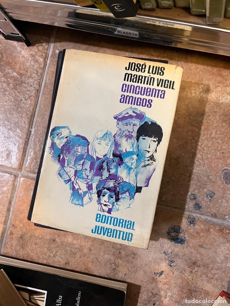 Libros de segunda mano: BLAS57A JOS&Eacute; LUIS MaRTin VIGIL CIncUenTa amIGOS eDITORIaL JUVeNTUD