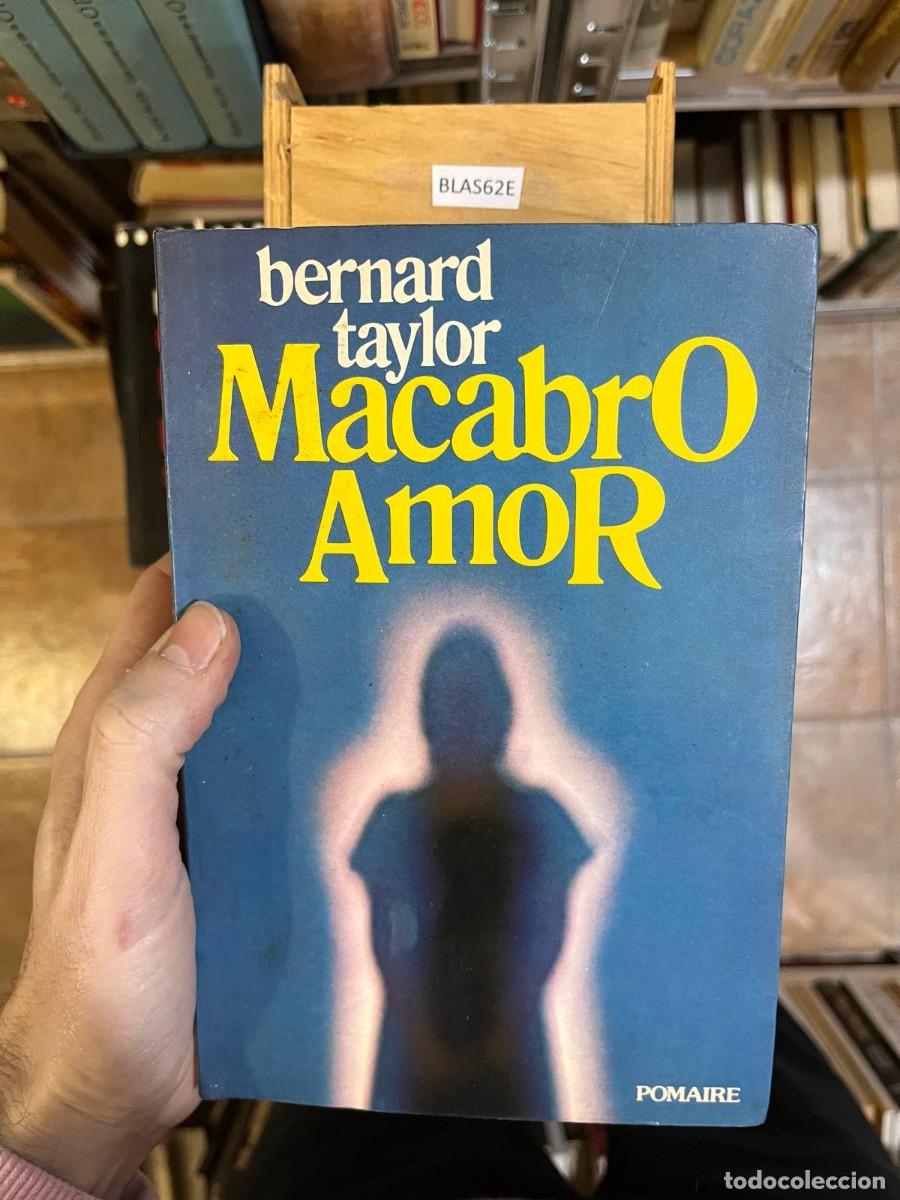 Libros de segunda mano: BLAS62E bernard taylor MacabrO AmoR