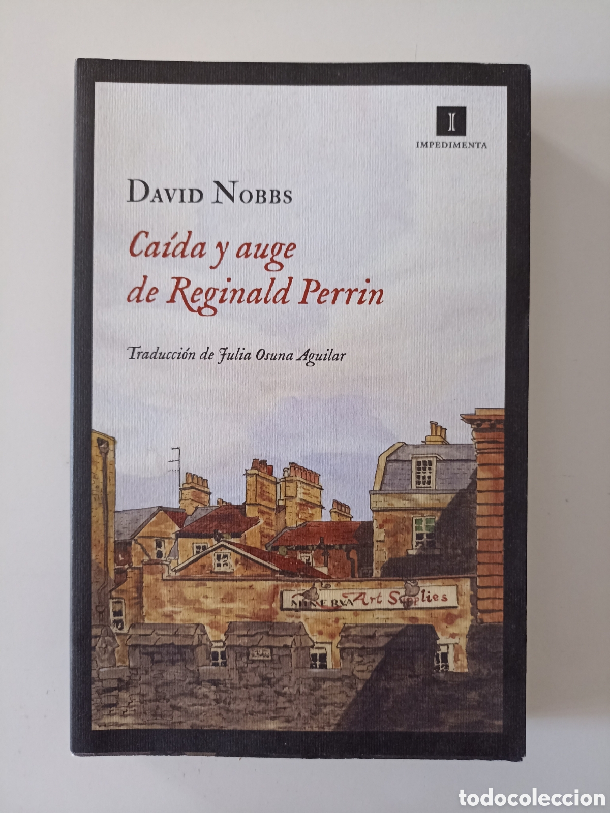 Libros de segunda mano: David Nobbs - Ca&iacute;da y auge de Reginald Perrin (Impedimenta, 2013)