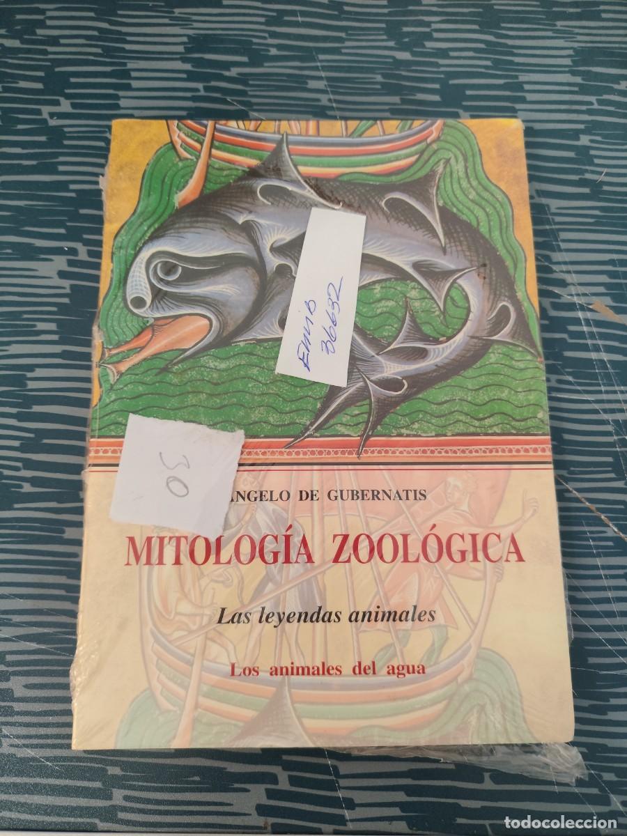 Libros de segunda mano: MITOLOG&Iacute;A ZOOLOGICA,LAS LEYENDAS ANIMALES,LOS ANIMALES DEL AGUA,ANGELO DE GUBERNATIS, INTONSO.