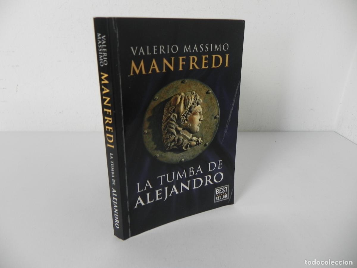 Libros de segunda mano: LA TUMBA E ALEJANDRO (VALERIO MASSIMO MANFREDI) PENGUIN RANDOM HOUSE-2015