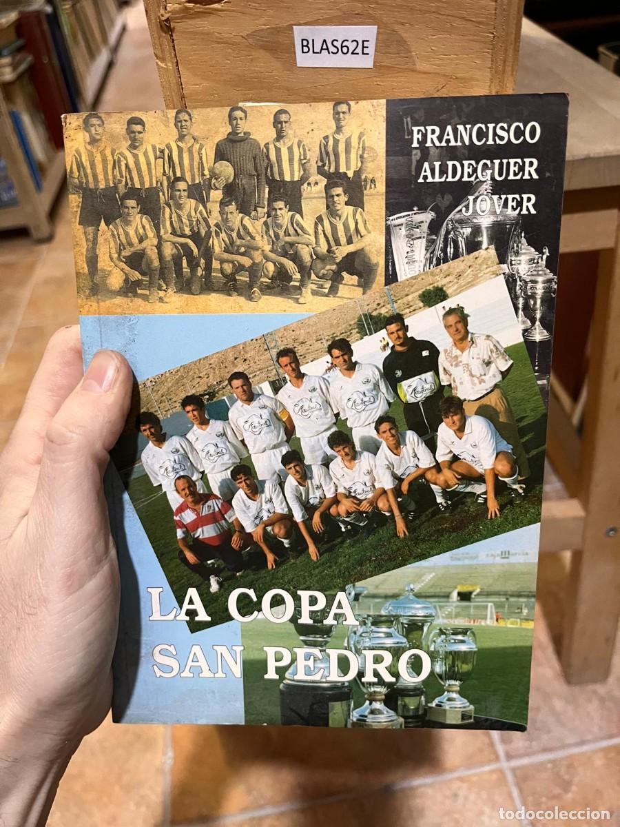 Libros de segunda mano: BLAS62E FRANCISCO ALDEGUER JOVER LA COPA SAN PEDRO