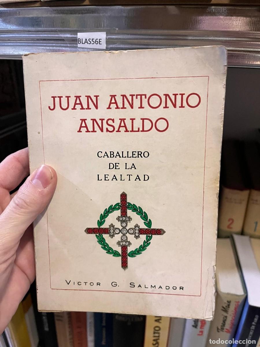 Libros de segunda mano: BLAS56E JUAN ANTONIO ANSALDO CABALLERO DE LA LEALTAD VICTOR G. SALMADOR