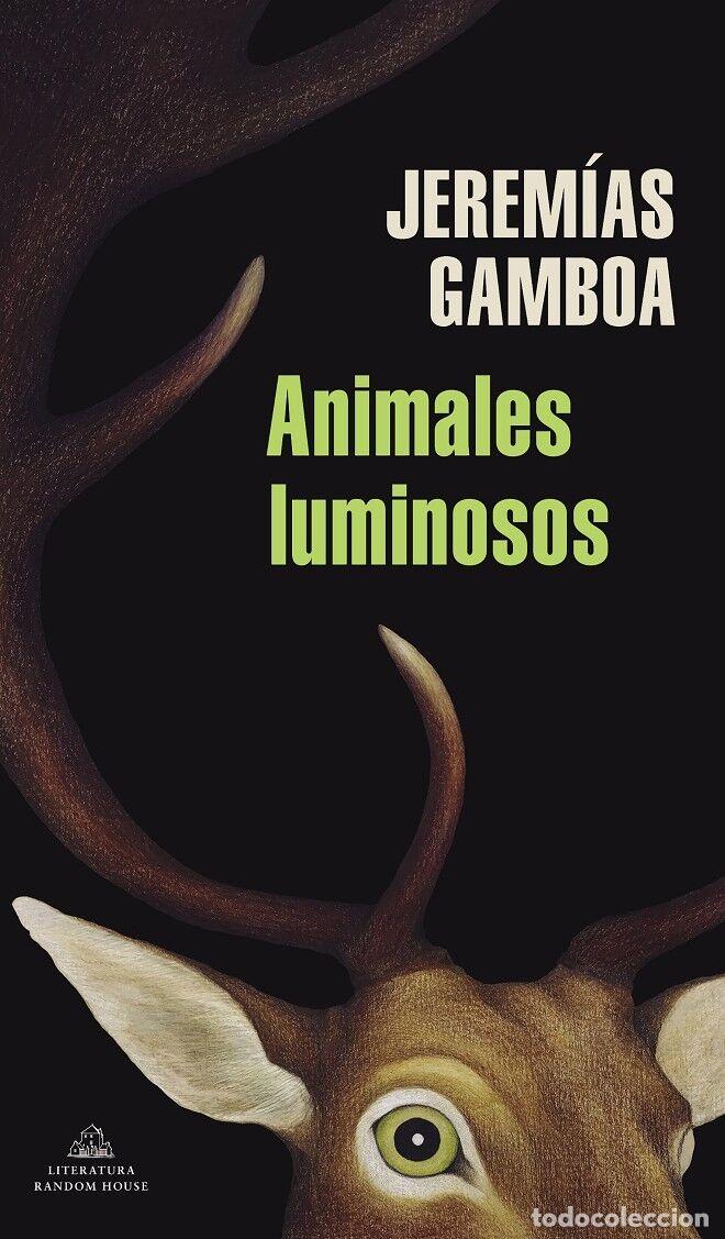 Libros de segunda mano: ANIMALES LUMINOSOS - GAMBOA, JEREM&Iacute;AS - MONDADORI - 2022