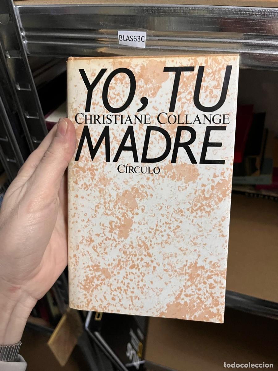 Libros de segunda mano: BLAS63C YO, TU CHRISTIANE COLLANGE MADRE C&Iacute;RCULO