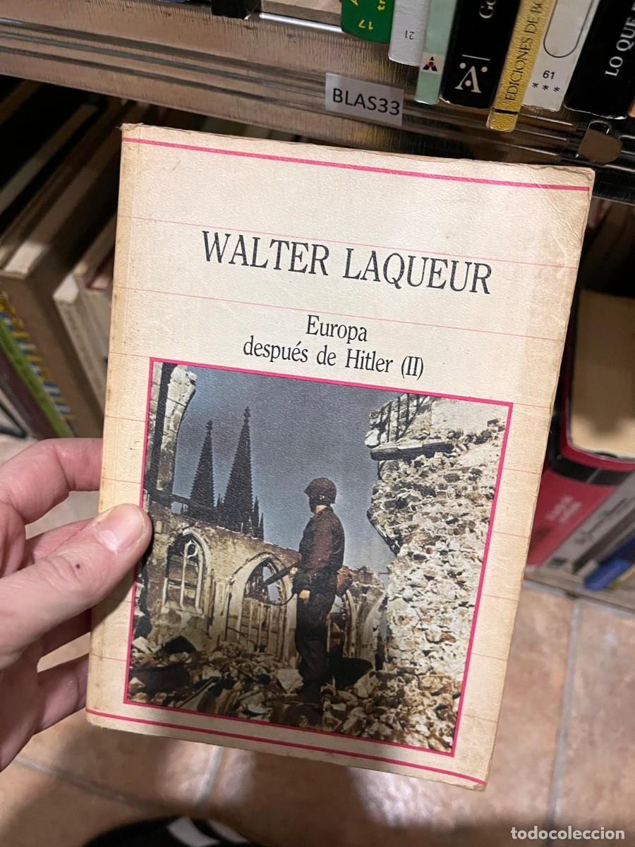 Libros de segunda mano: BLAS33 WALTER LAQUEUR Europa despu&eacute;s de Hitler (II)