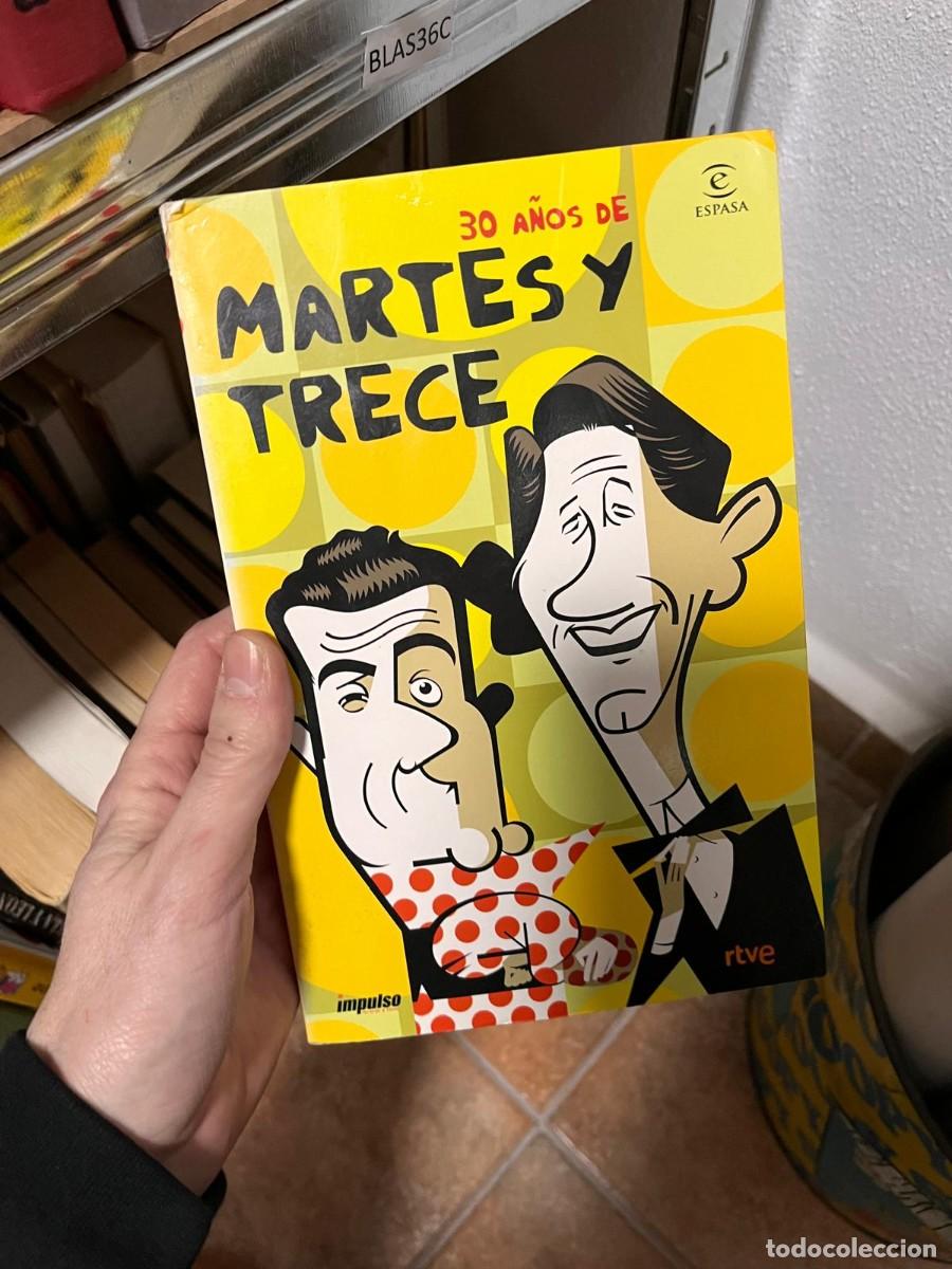 Libros de segunda mano: BLAS36C 30 A&Ntilde;OS DE MARTES Y TRECE