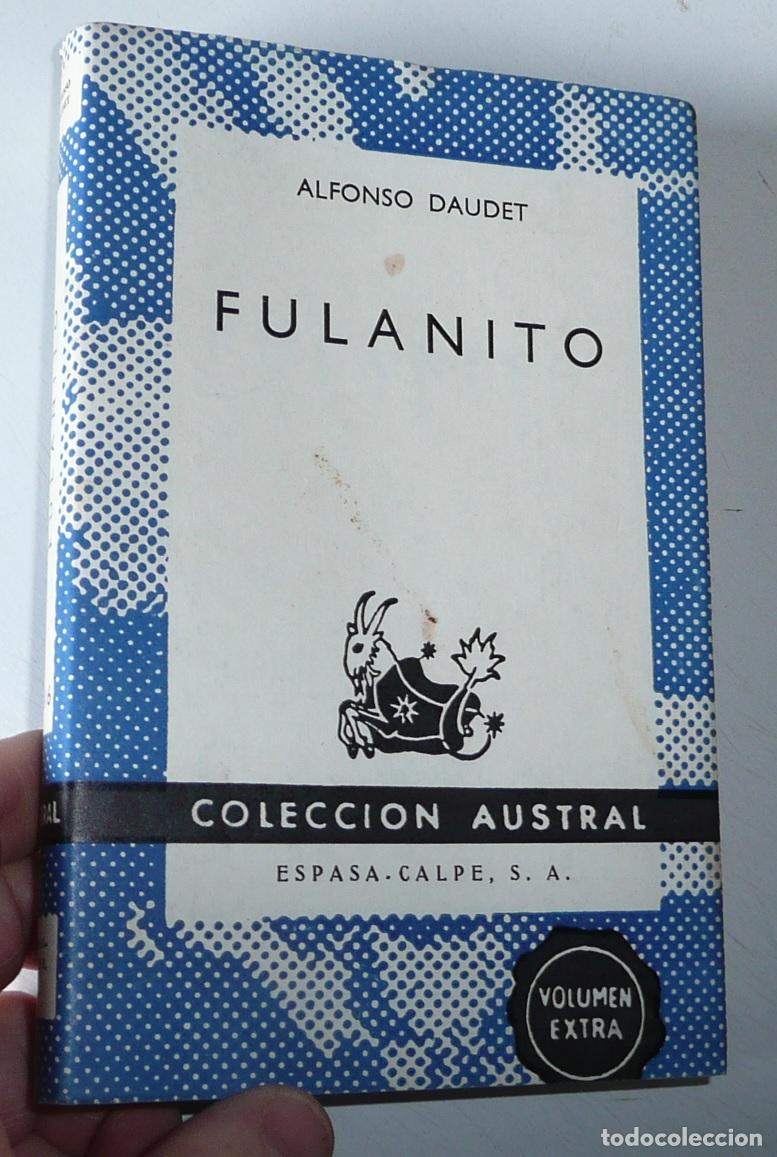 Libros de segunda mano: Fulanito - Alfonso Daudet (Colecci&oacute;n Austral N&ordm; 1416)