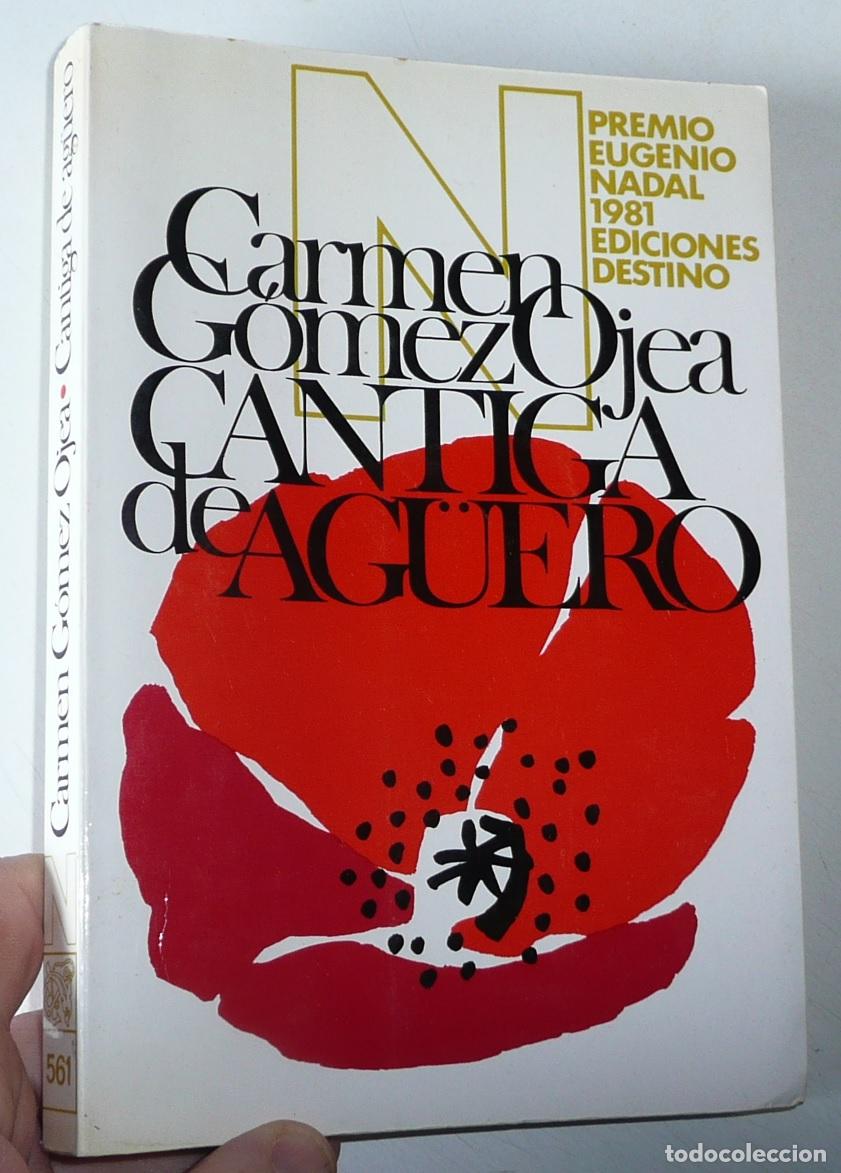 Libros de segunda mano: Cantiga de ag&uuml;ero - Carmen G&oacute;mez Ojea (&Aacute;ncora y Delf&iacute;n N&ordm; 561. Ediciones Destino, 1982)