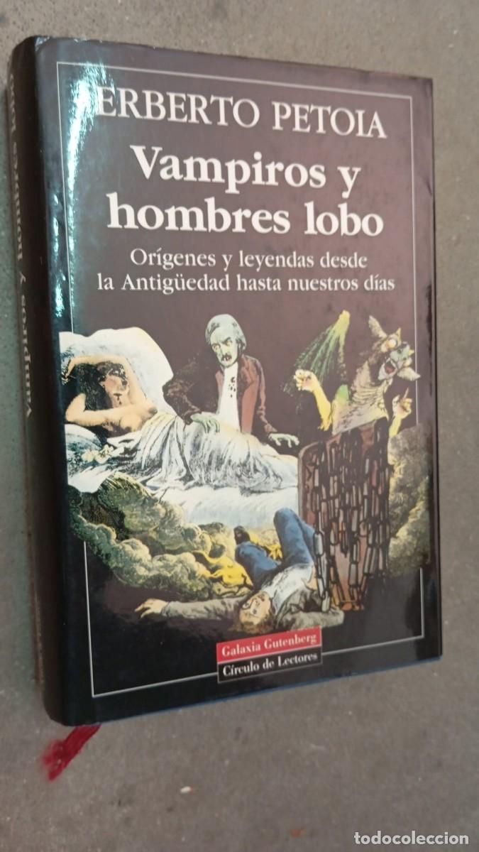Libros de segunda mano: Vampiros y hombres lobo/Erberto Petoia/G.Gutenberg y C.Lectores,1995