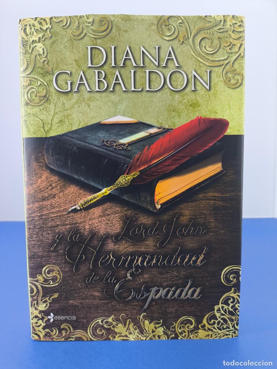 Second hand books: LORD JOHN Y LA HERMANDAD DE LA ESPADA / DIANA GABALDON / 1&ordf;ed.2012. ESENCIA-PLANETA