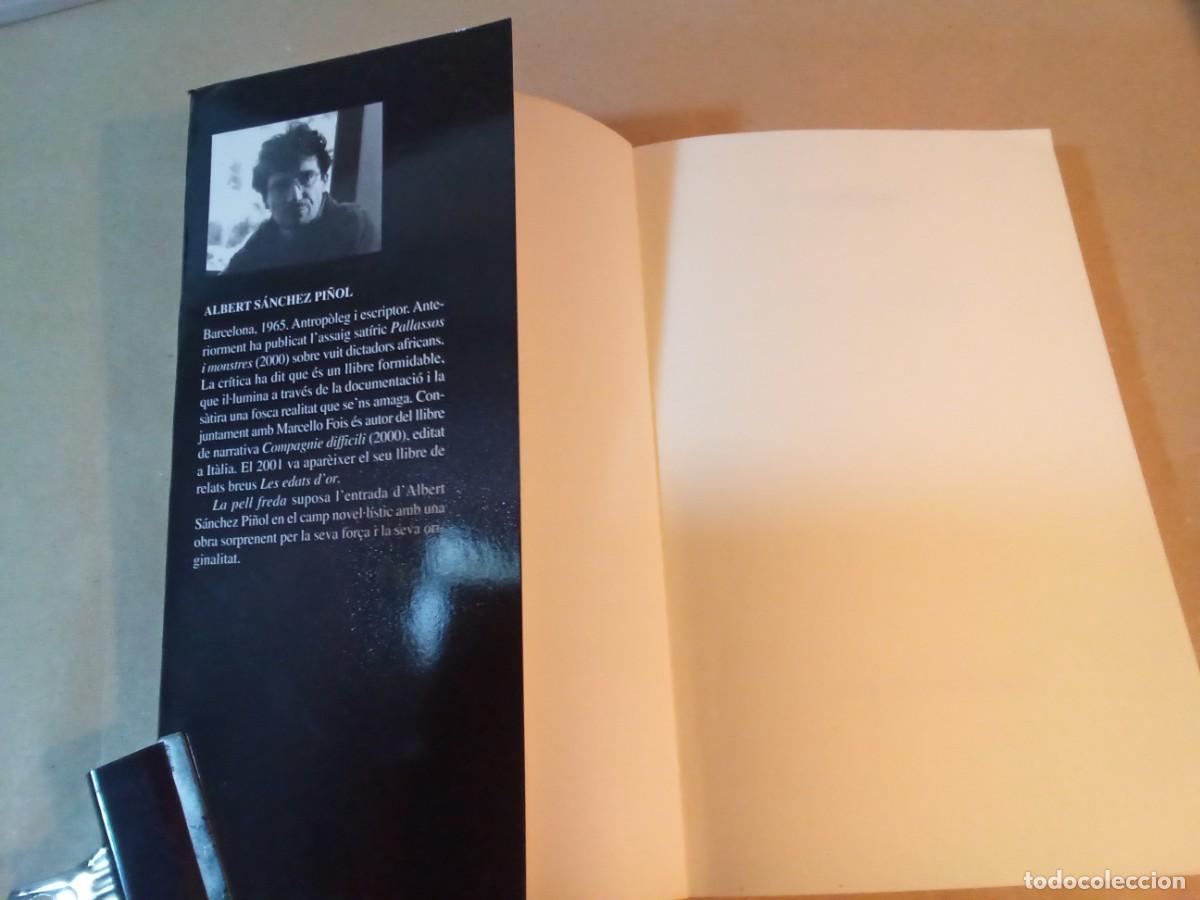 Libros de segunda mano: LA PELL FREDA DE ALBERT S&Aacute;NCHEZ PI&Ntilde;OL - Foto 4