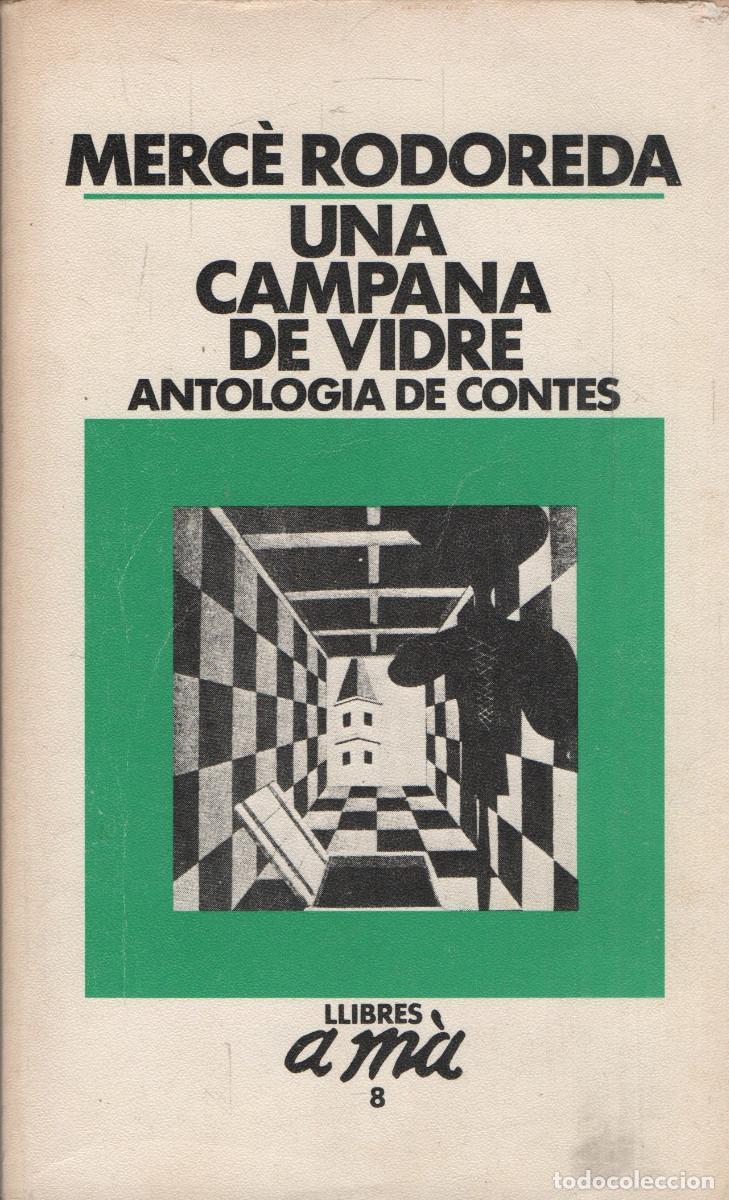 Libros de segunda mano: Una campana de vidre. Merc&egrave; Rodoreda. Llibres Am&agrave;. 1984.