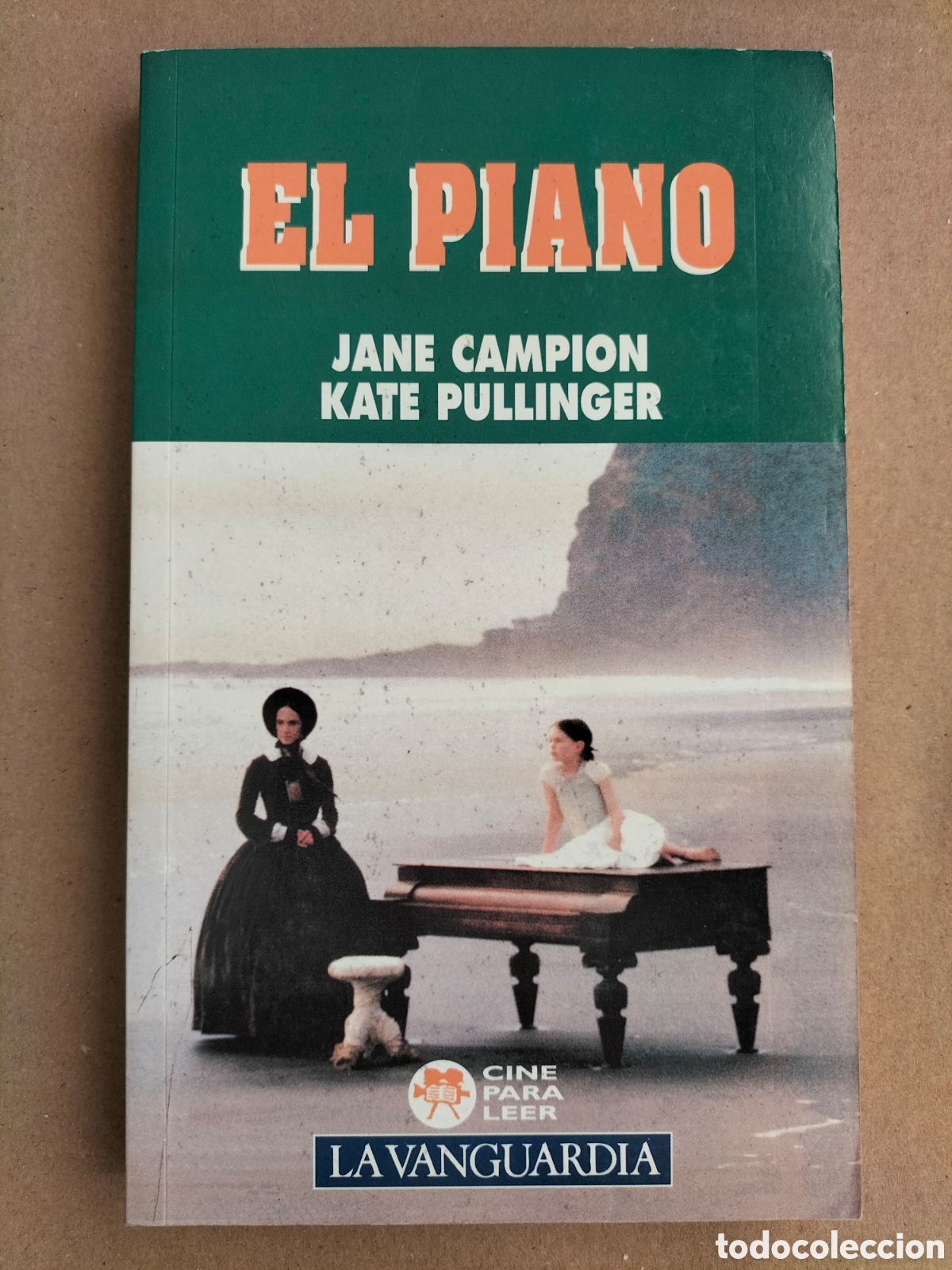 Libros de segunda mano: El piano. Jane Campion. Kate Pullinger. Cine para leer 20. La vanguardia, 1995. Libro