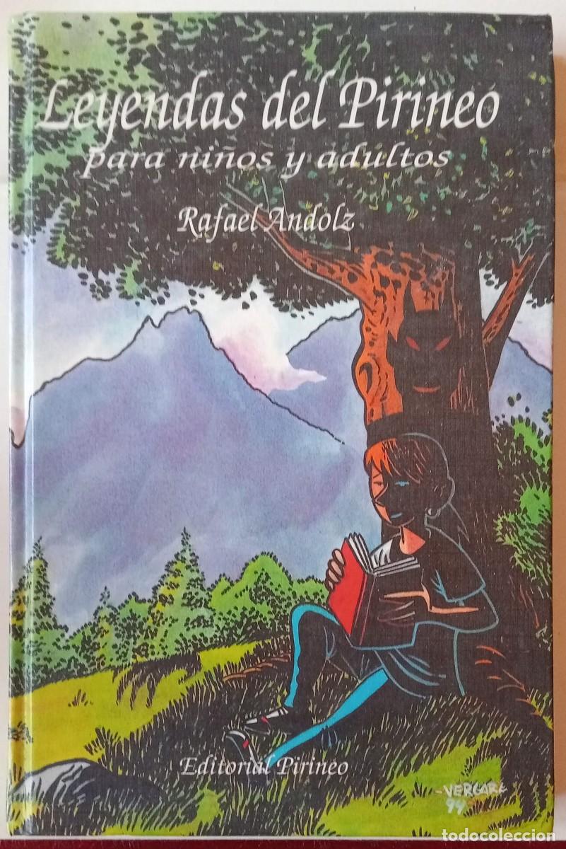 Libros de segunda mano: LEYENDAS DEL PIRINEO PARA NILOS Y ADULTOS - RAFAEL ANDOLZ - EDITORIAL PIRINEO 1994